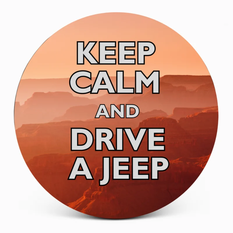 "Keep Calm and Drive a Jeep" Spare Tire Cover