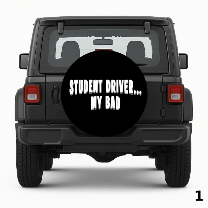 =Student Driver My Bad Spare Tire Cover