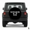 Say hi to your dog for me Spare Tire Cover
