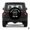 Say hi to your dog for me Spare Tire Cover