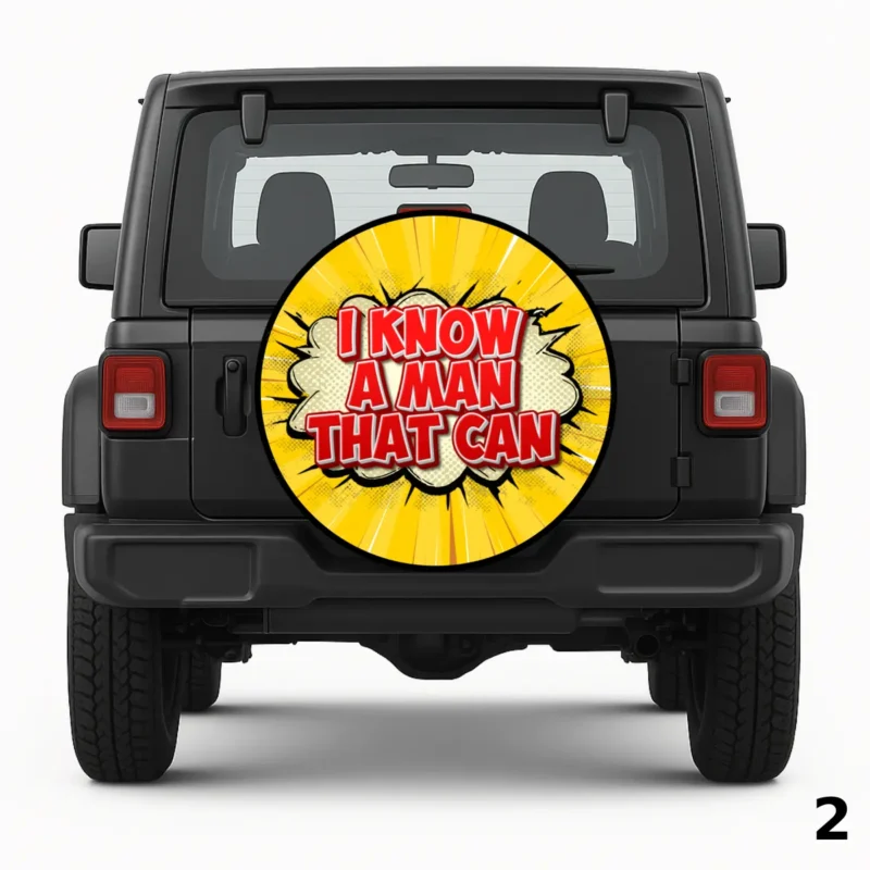 =I know a man that can Spare Tire Cover
