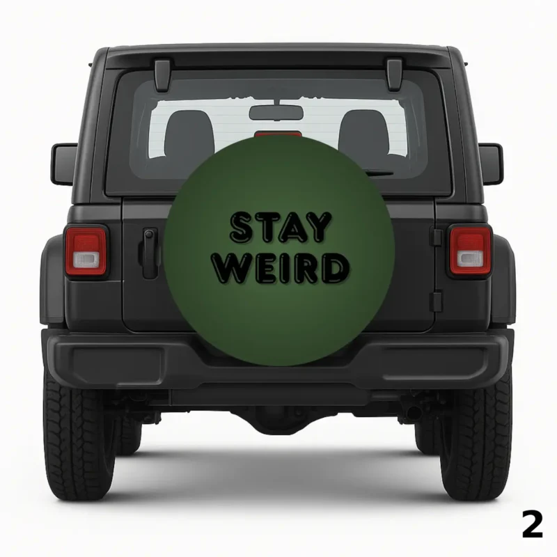 =Stay Weird Spare Tire Cover