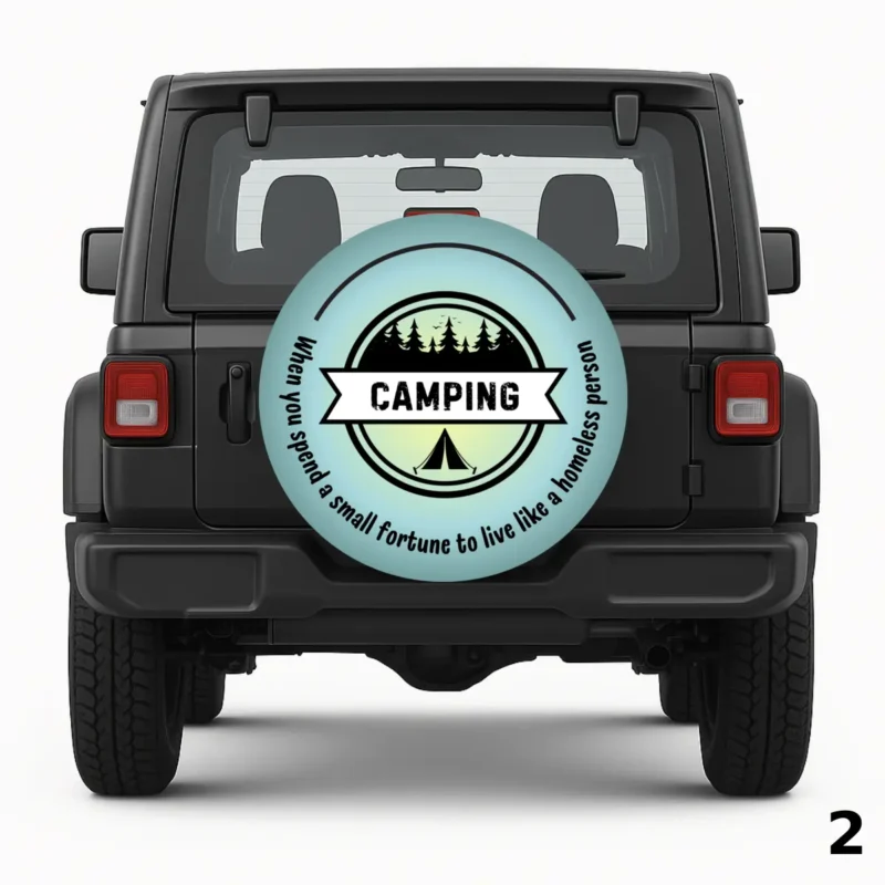 Camping: Where you spend a fortune to live like a homeless person Spare Tire Cover