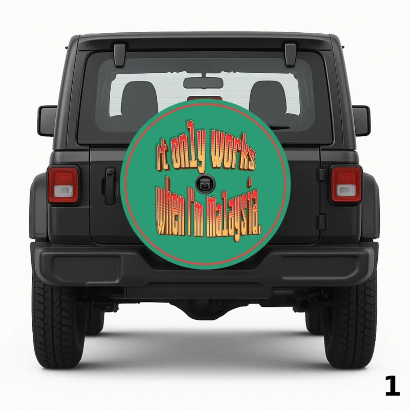 =It only works when I'm Malaysia Spare Tire Cover
