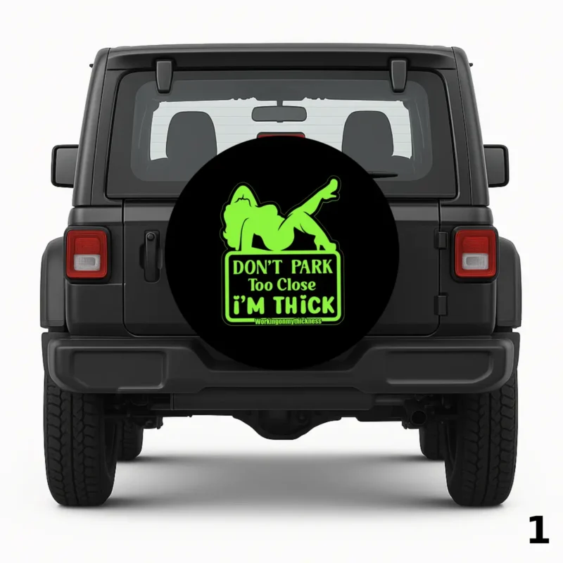 =Don't Park Too Close Spare Tire Cover
