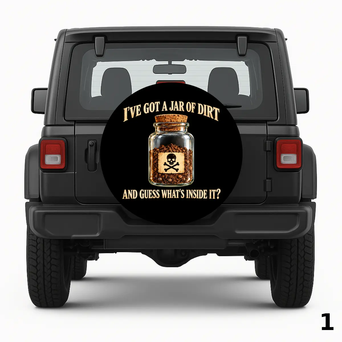 =I’ve Got A Jar Of Dirt Spare Tire Cover