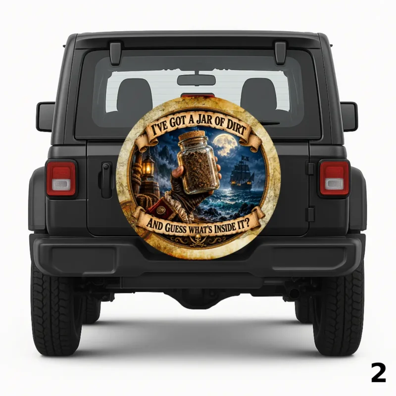 =I’ve Got A Jar Of Dirt Spare Tire Cover
